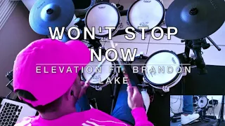 Won't Stop Now Drum Cover ft. Brandon Lake l Elevation Worship
