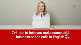 7 + 1 tips to make successful business phone calls in English