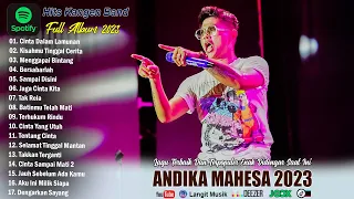 Lagu Andika Mahesa  Kangen Band Full Album 2023 | Cinta Dalam Lamunan ,Kisahmu Tinggal Cerita