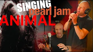 Singing Animal by Pearl Jam. Vocal Cover, Reaction, Tips & Breakdown. Eddie Vedder