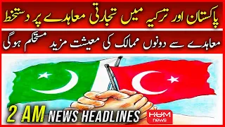 🛑Hum News Headlines at 2 AM | PAK Turkey Agreement | President Arif Alvi | Shahbaz Gill Case