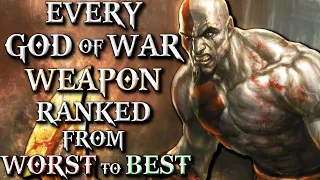 Every God Of War Weapon Ranked From Worst To Best