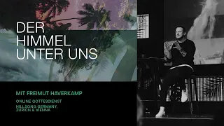 DER HIMMEL UNTER UNS | FREIMUT HAVERKAMP | HILLSONG GERMANY ONLINE