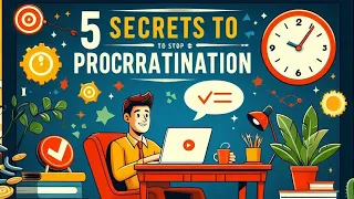 All proven strategies to stop Procrastinating Explained in 5 Minutes