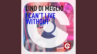 I Can't Live Without (Dino in Paris Full Vox)