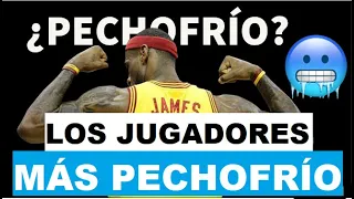 LOS JUGADORES MÁS PECHOFRÍO DE LA NBA