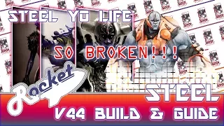 Paragon: V44 Steel Build and Guide #1 - Steel Yo Life; So Broke!!!