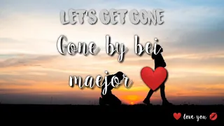 Let's get gone by bei maejor 🎵🎶 lyrics  💋❤