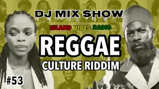 #53. Reggae Culture Riddim Mix / Lila Iké, Capleton, Luciano, Jaz Elise & More