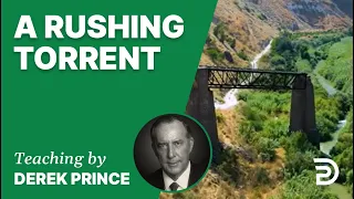 A Rushing Torrent 17/1 - A Word from the Word - Derek Prince