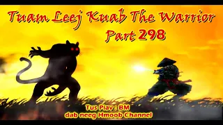 Tuam Leej Kuab The Hmong Shaman Warrior ( Part 298 ) 23/7/2022