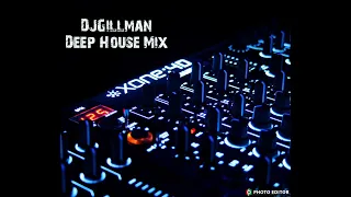 DJ Gillman - Deep House Mix