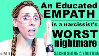 An Educated Empath Is A Narcissist & Sociopath's Worst Nightmare