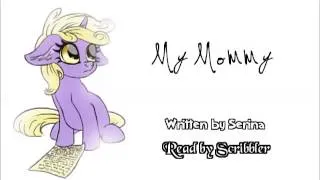 Pony Tales [MLP Fanfic Readings] My Mommy (slice-of-life / uplifting)