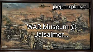 War Museum@Jaisalmer, Rajasthan