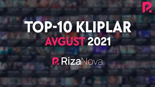 #TOP10 Kliplar #Avgust2021 #RizaNova