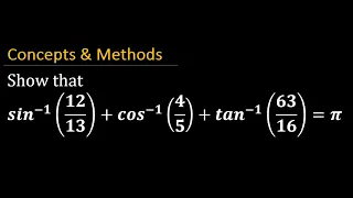 sin^(−1) (12/13)+cos^(−1) (4/5)+tan^(−1) (63/16)=π || sin^-1(12/13)+cos^-1(4/5)+tan^-1(63/16)=π