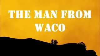 Charley Crockett  - The Man From Waco (Lyrics)