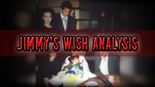 Jimmy's Wish Analysis - Darkest Reality Documented