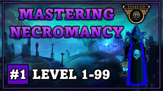 Level 1-99 Necromancy - Mastering Necromancy Episode 1 - RuneScape 3