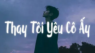 Thay Tôi Yêu Cô Ấy (Lofi Ver.) - Thanh Hưng x MewMew / Người ấy vì thương tôi chờ đợi tôi cũng lâu..