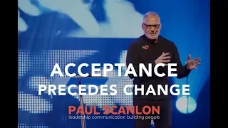 Acceptance Precedes Change