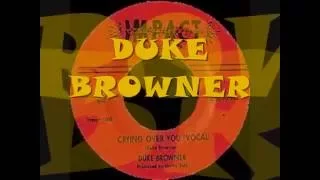 Duke Browner   Crying Over You