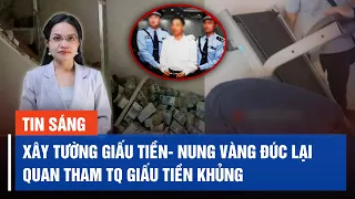 Quan tham Trung Quốc giấu tiền bên trong tường, đúc vàng làm máy chạy bộ…