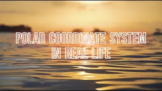 Polar Coordinate System In Real Life