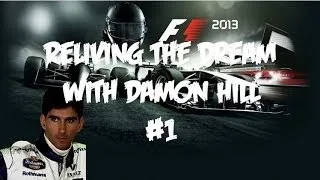 F1 2013 | Reliving the Dream with Damon Hill | Episode 1