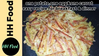One potato, One egg & one carrot! Quick recipe perfect for breakfast and dinner|| instant meal!