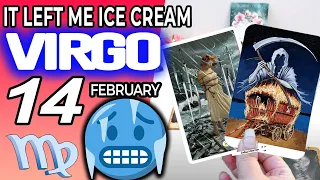 Virgo ♍ IT LEFT ME ICE CREAM🥶⚠️THIS LETTER NEVER COME OUT🔮 Horoscope for Today FEBRUARY 14 2023♍