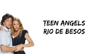 Teen Angels - Rio de besos (feat. Emilia Attias & Nicolas Vazquez) (letra)