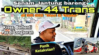 Senam Jantung bareng Owner 44 Trans di HR 002 " Hari & Yanto "❗ Kress , Berhenti Pas di Longsoran ❗