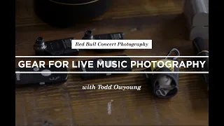 Gear For Live Music Photography with Todd Owyoung
