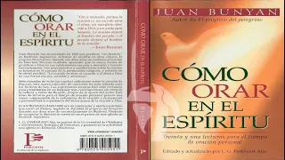 Como orar en el espíritu - Juan Bunyan - RADIO LUZ A LAS NACIONES