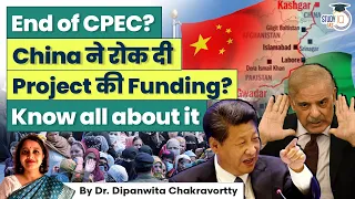 "China Halts Further Expansion of CPEC Cooperation with Pakistan | UPSC