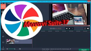 MOVAVI VIDEO SUITE 17+КРЯК+ПОЛНАЯ ВЕРСИЯ+ КОМПЛЕКТ ФУНКЦИЙ