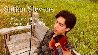 Sufjan Stevens - Mystery of Love/Visions of Gideon [Call Me By Your Name OST] (Violin Cover)