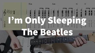 The Beatles - I'm Only Sleeping Guitar Tabs