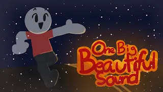 One Big Beautiful Sound - Animated