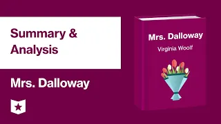 Mrs. Dalloway by Virginia Woolf | Summary & Analysis