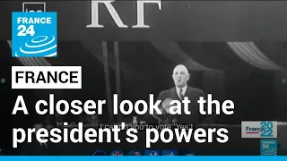 France: A closer look at the president's powers • FRANCE 24 English