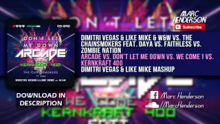 Arcade vs. Don't Let Me Down vs. We Come 1 vs. Kernkraft 400 (Dimitri Vegas & Like Mike Mashup)