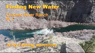 Finding New Water, Crooked River Ranch Pt 1 | Fly Fishing