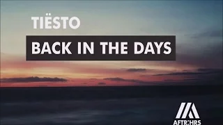 Tiësto - Back In The Days ( Original mix )