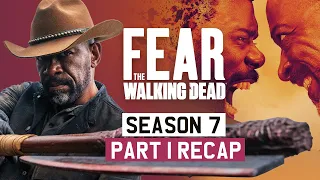 Fear the Walking Dead  - Season 7, Part 1 | RECAP