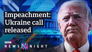 President Trump: Will Ukraine transcript lead to impeachment? - BBC Newsnight