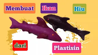 Cara Membuat Ikan Hiu dari Plastisin | Lilin Mainan