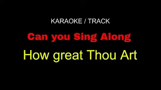 How Great Thou Art - Amazing Karaoke Music Track With Lyrics